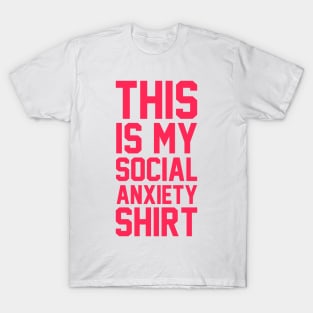 This Is My Social Anxiety Shirt T-Shirt